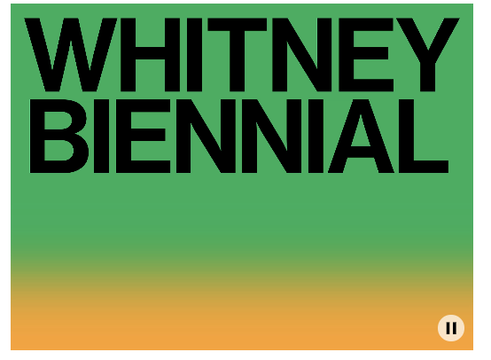 The Whitney Biennial